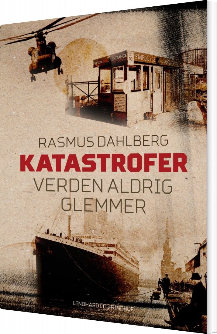 Katastrofer Verden Aldrig Glemmer   Rasmus Dahlberg   Bog