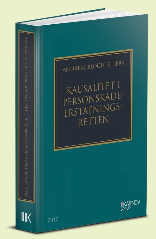 Kausalitet I Personskadeerstatningsretten   Andreas Bloch Ehlers   Bog