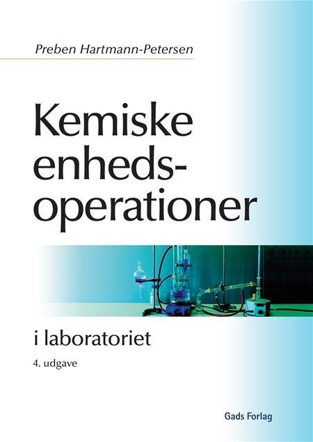 Kemiske Enhedsoperationer I Laboratoriet   Preben Hartmann Petersen   Bog