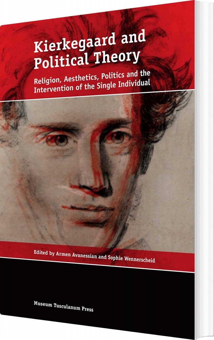 Kierkegaard And Political Theory   Armen Avanessian   English Book