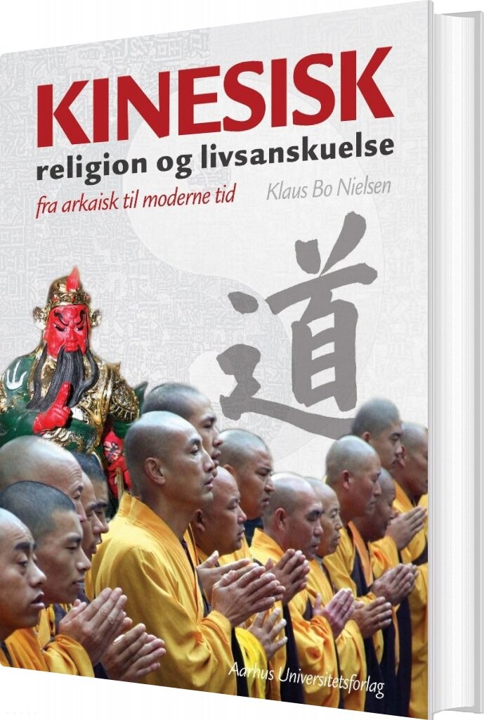 Kinesisk Religion Og Livsanskuelse   Klaus Bo Nielsen   Bog