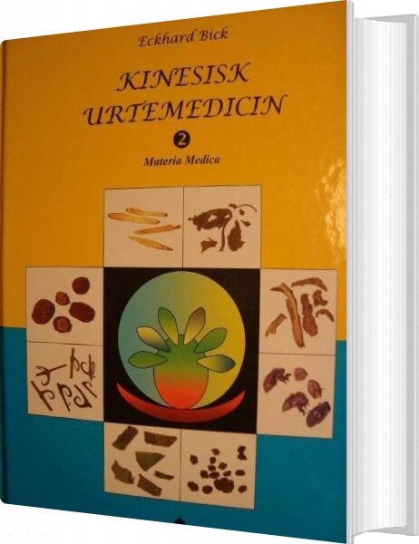Kinesisk Urtemedicin Materia Medica   Eckhard Bick   Bog