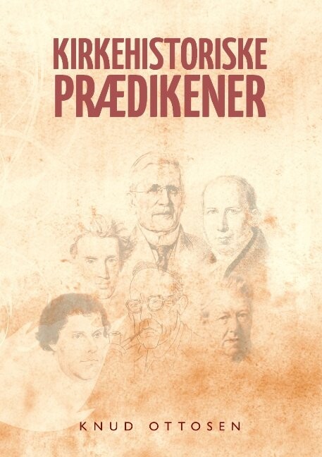 Kirkehistoriske Prædikener   Knud Ottosen   Bog