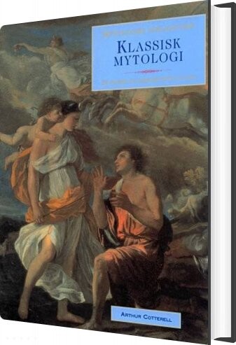 Klassisk Mytologi   Arthur Cotterell   Bog