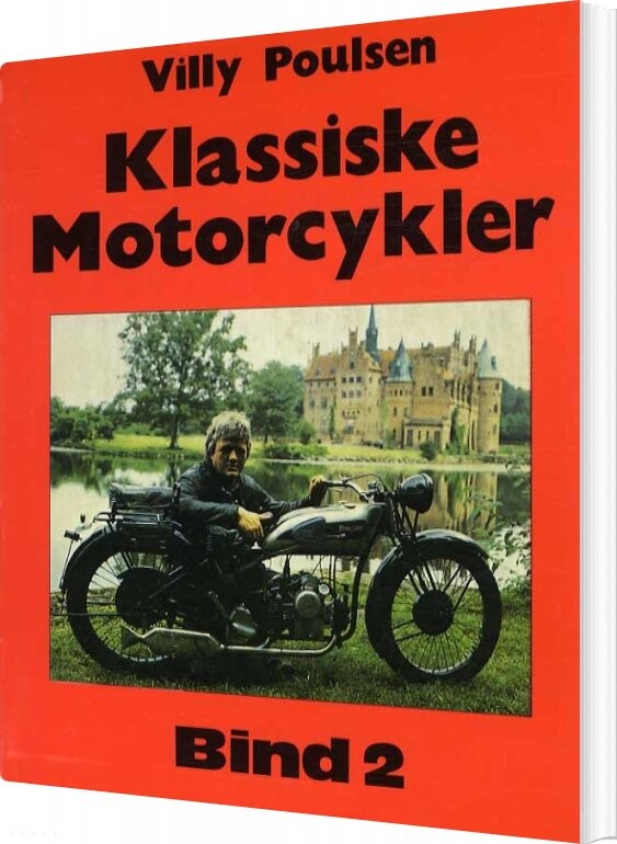 Klassiske Motorcykler   Bind 2   Villy Poulsen   Bog