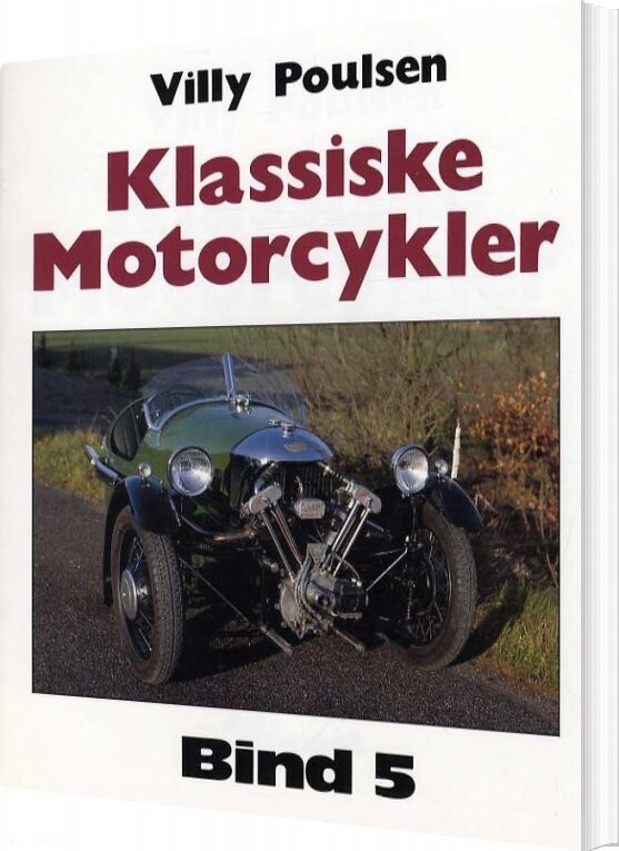 Klassiske Motorcykler   Bind 5   Villy Poulsen   Bog