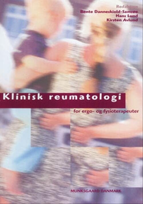Klinisk Reumatologi For Ergoterapeuter Og Fysioterapeuter   Thomas Kaiser   Bog