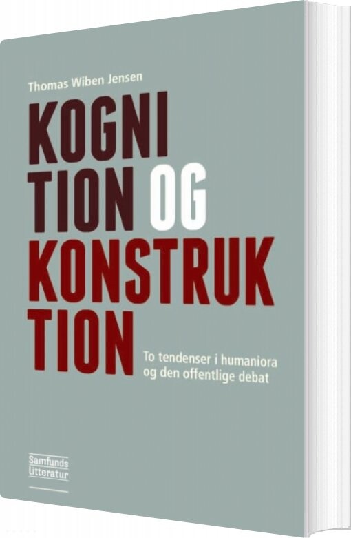 Kognition Og Konstruktion   Thomas Wiben Jensen   Bog