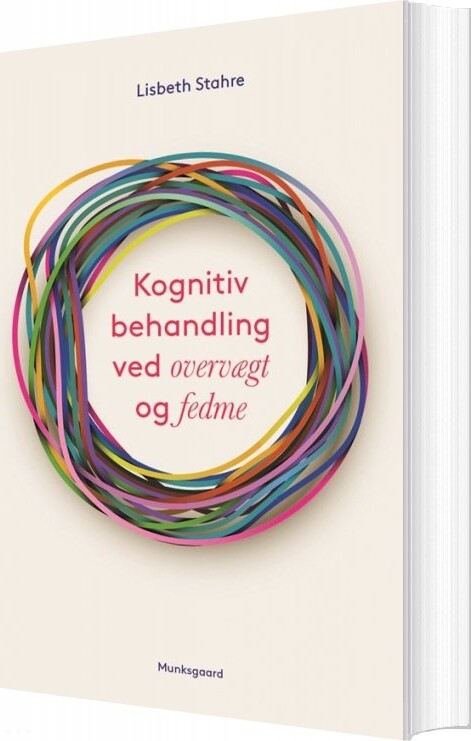 Kognitiv Behandling Ved Overvægt Og Fedme   Lisbeth Stahre   Bog