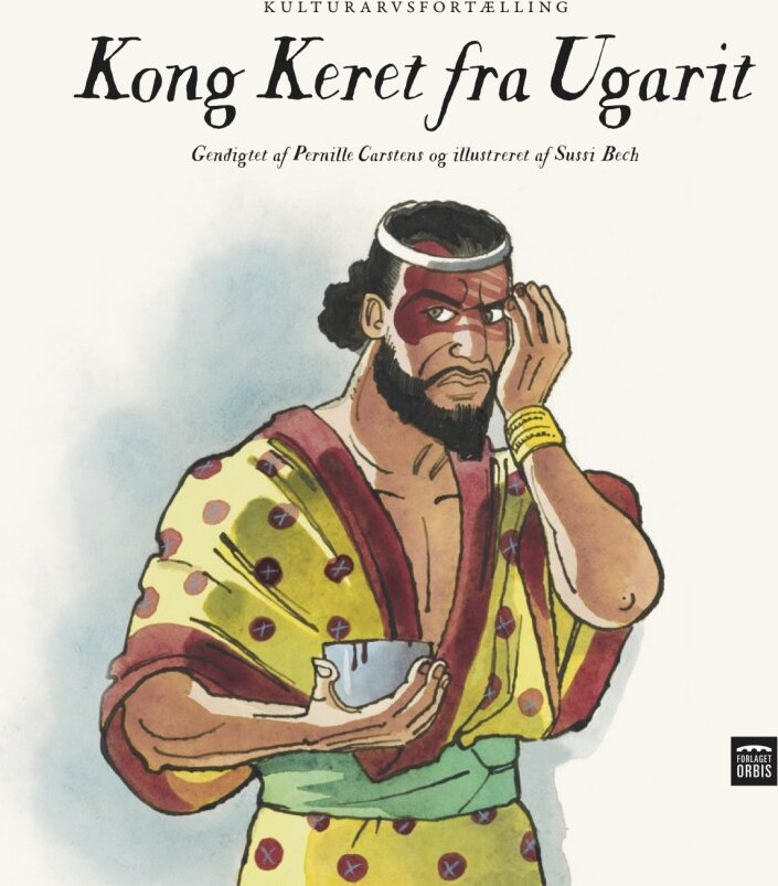 Kong Keret Fra Ugarit   Sussi Bech   Bog