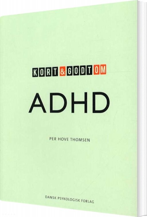 Kort Og Godt Om Adhd   Per Hove Thomsen   Bog