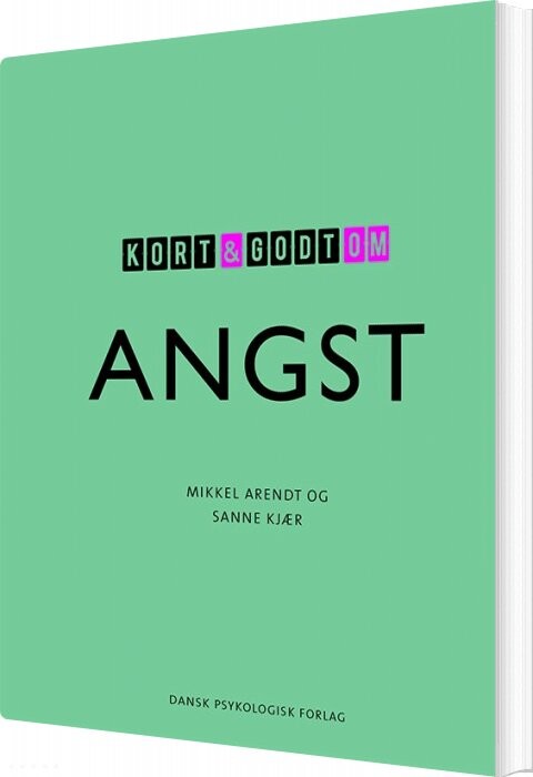 Kort Og Godt Om Angst   Mikkel Arendt   Bog