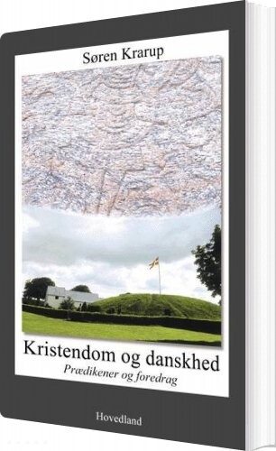 Kristendom Og Danskhed   Søren Krarup   Bog