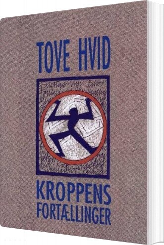 Kroppens Fortællinger   Tove Hvid   Bog