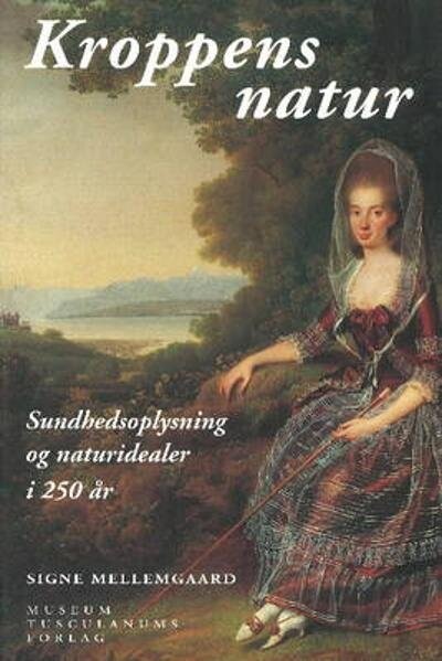 Kroppens Natur   Signe Mellemgaard   Bog