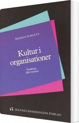 Kultur I Organisationer   Majken Schultz   Bog