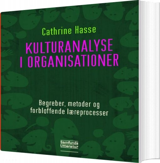 Kulturanalyse I Organisationer   Cathrine Hasse   Bog