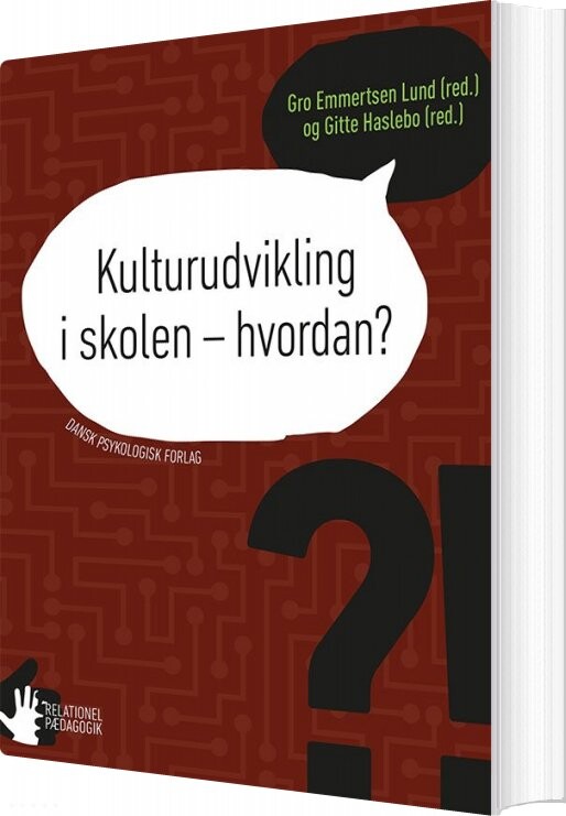 Kulturudvikling I Skolen   Hvordan    Gitte Haslebo  Red    Bog