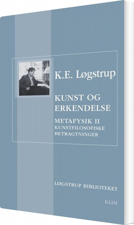 Kunst Og Erkendelse   K E  Løgstrup   Bog