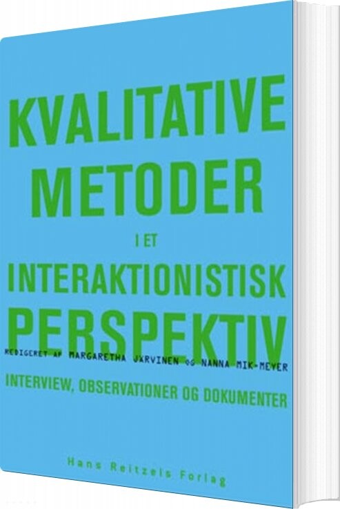 Kvalitative Metoder I Et Interaktionistisk Perspektiv   Hanne Warming   Bog