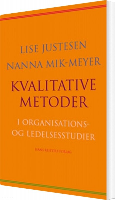 Kvalitative Metoder I Organisations  Og Ledelsesstudier   Nanna Mik Meyer   Bog