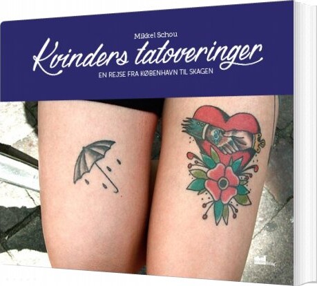 Kvinders Tatoveringer   Mikkel Schou   Bog