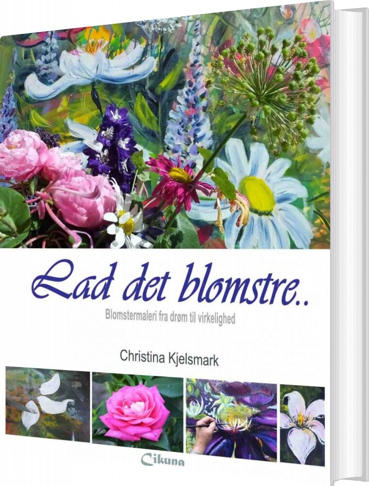 Lad Det Blomstre   Christina Kjelsmark   Bog