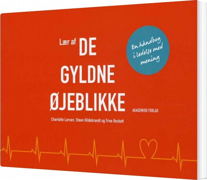 Lær Af De Gyldne øjeblikke   Charlotte Larsen   Bog