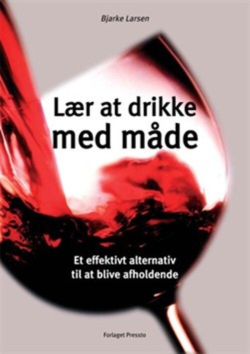 Lær At Drikke Med Måde   Bjarke Larsen   Bog