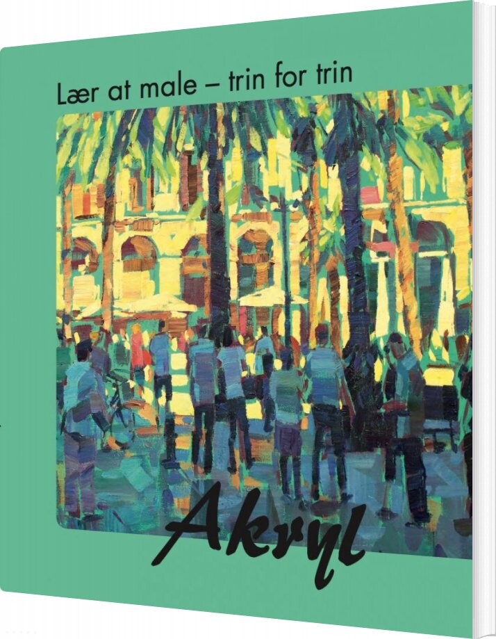 Lær At Male Trin For Trin  Akryl   Bog