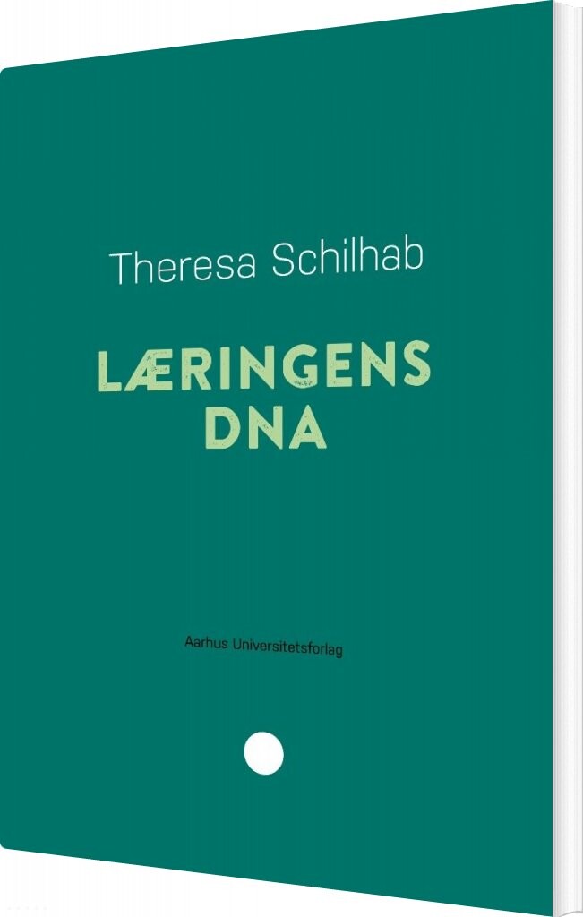 Læringens Dna   Theresa Schilab   Bog