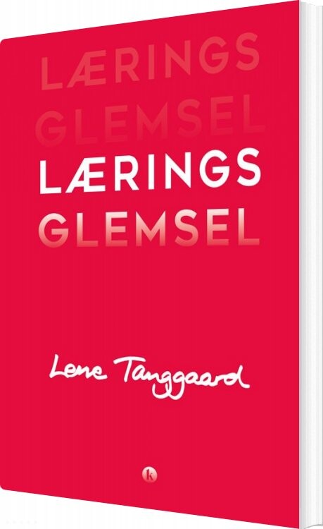 Læringsglemsel   Lene Tanggaard   Bog