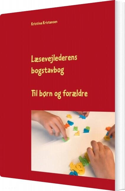 Læsevejlederens Bogstavbog   Kristina Kristensen   Bog
