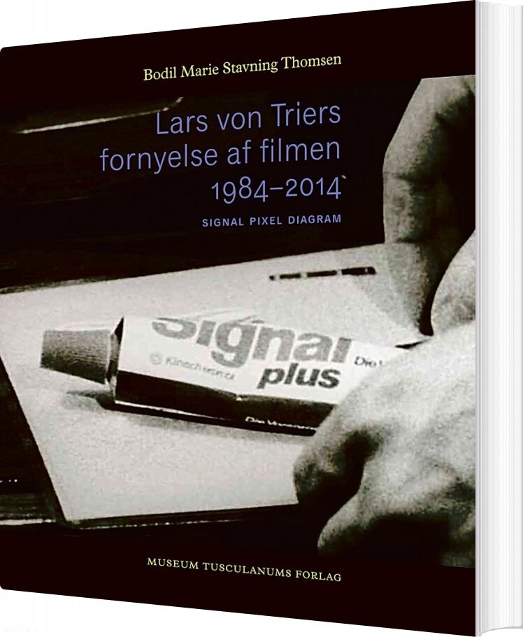 Lars Von Triers Fornyelse Af Filmen 1984 2014   Bodil Marie Stavning Thomsen   Bog