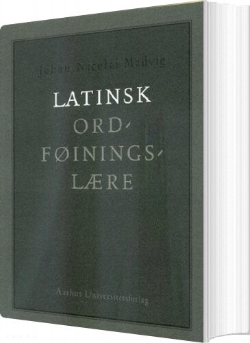 Latinsk Ordføiningslære   J  N  Madvig   Bog