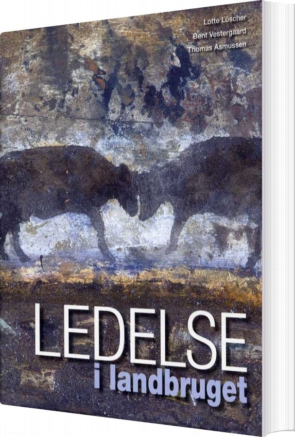 Ledelse I Landbruget   Lotte L? Scher   Bog