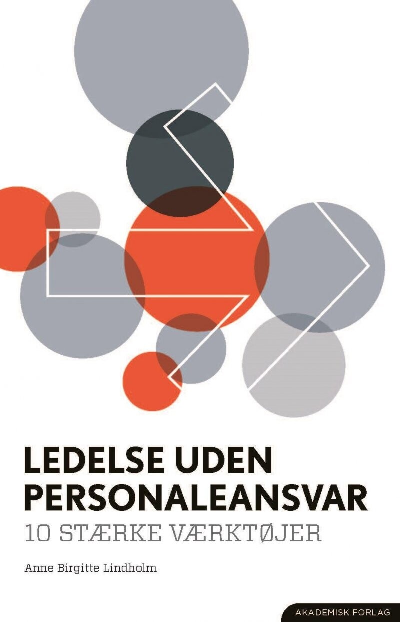 Ledelse Uden Personaleansvar  10 Stærke Værktøjer   Anne Birgitte Lindholm   Bog