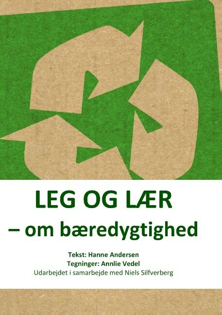 Leg Og Lær Om Bæredygtighed   Hanne Andersen   Bog