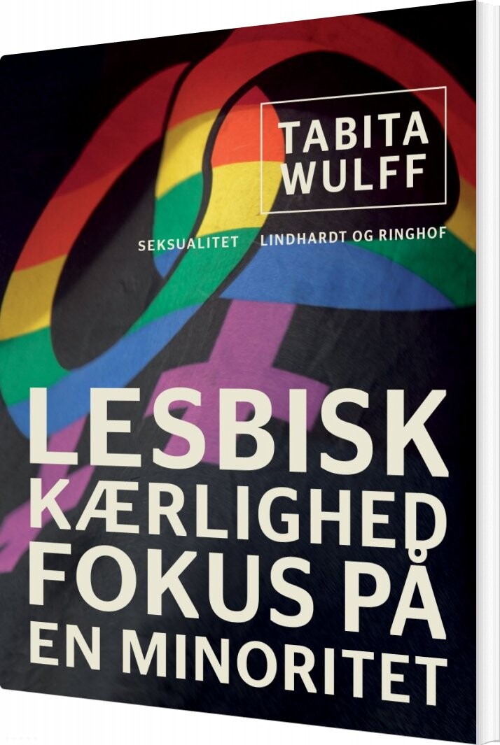 Lesbisk Kærlighed: Fokus På En Minoritet   Tabita Wulff   Bog
