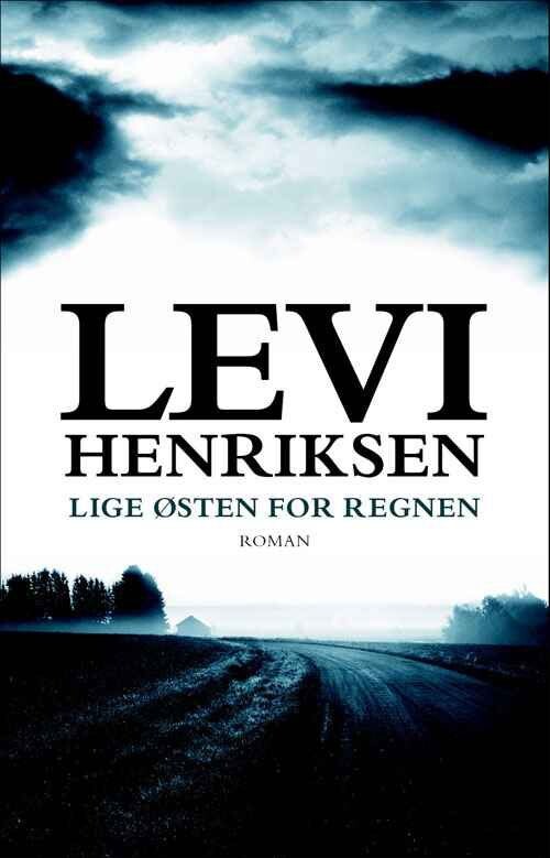 Lige østen For Regnen   Levi Henriksen   Bog