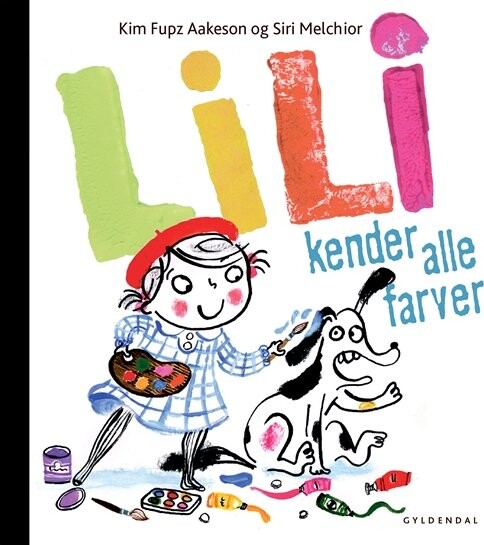 Lili Kender Alle Farver   Kim Fupz Aakeson   Bog