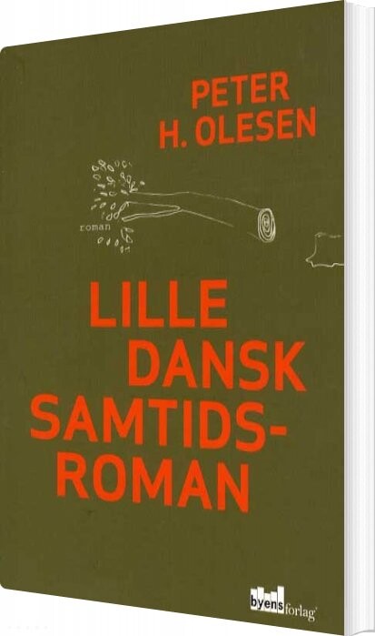 Lille Dansk Samtidsroman   Peter H  Olesen   Bog