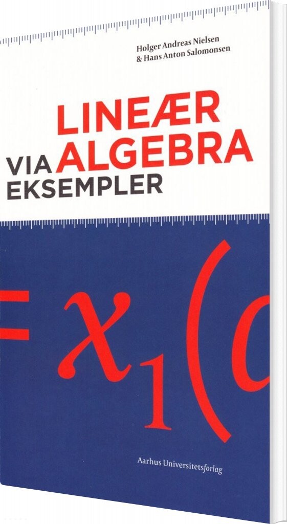 Lineær Algebra Via Eksempler   Holger Andreas Nielsen   Bog