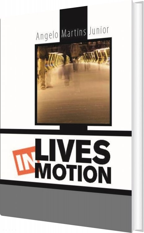 Lives In Motion   Angelo Martins Junior   English Book