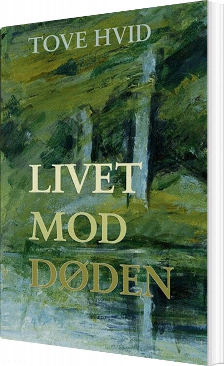 Livet Mod Døden   Tove Hvid   Bog