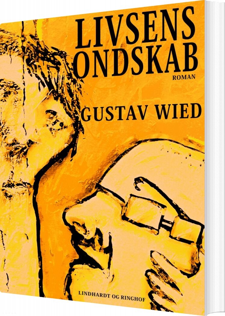 Livsens Ondskab   Gustav Wied   Bog