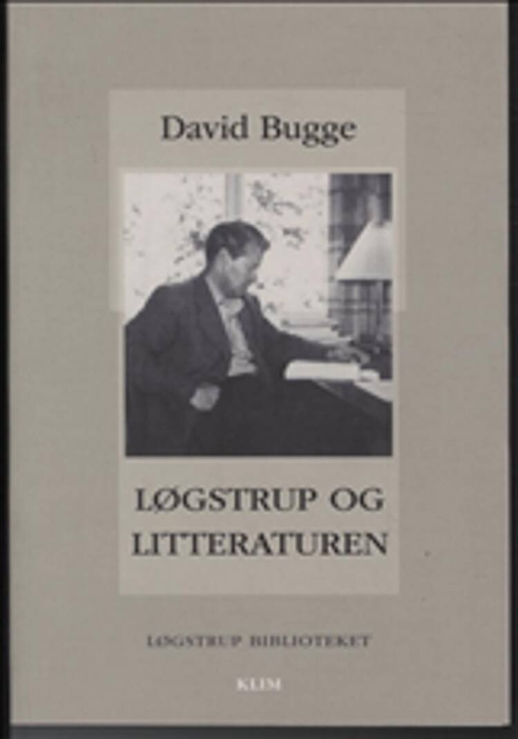 Løgstrup Og Litteraturen   David Bugge   Bog