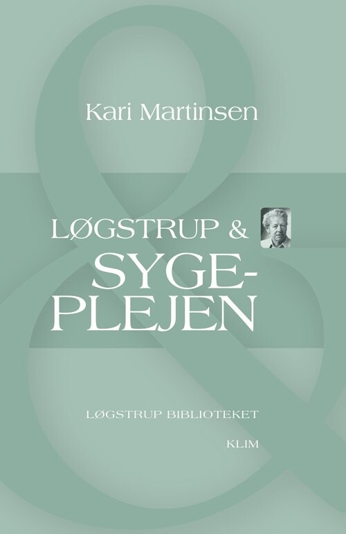 Løgstrup   Sygeplejen   Kari Martinsen   Bog