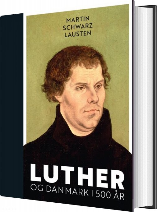 Luther Og Danmark I 500 år   Martin Schwarz Lausten   Bog