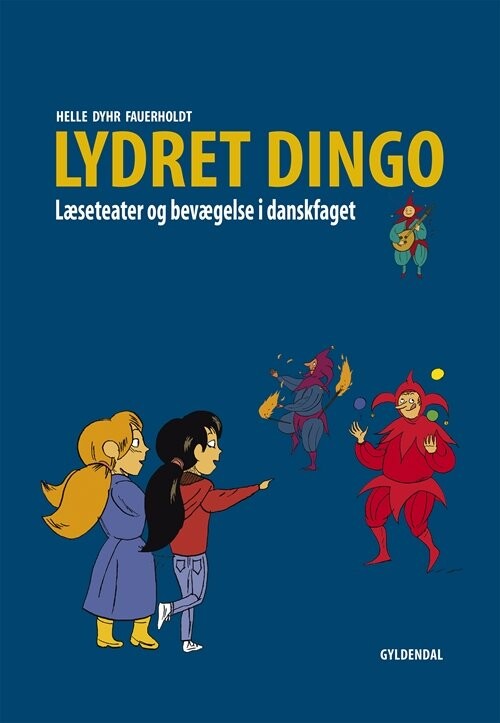 Lydret Dingo   Læseteater Og Bevægelse I Dansk   Helle Dyhr Fauerholdt   Bog
